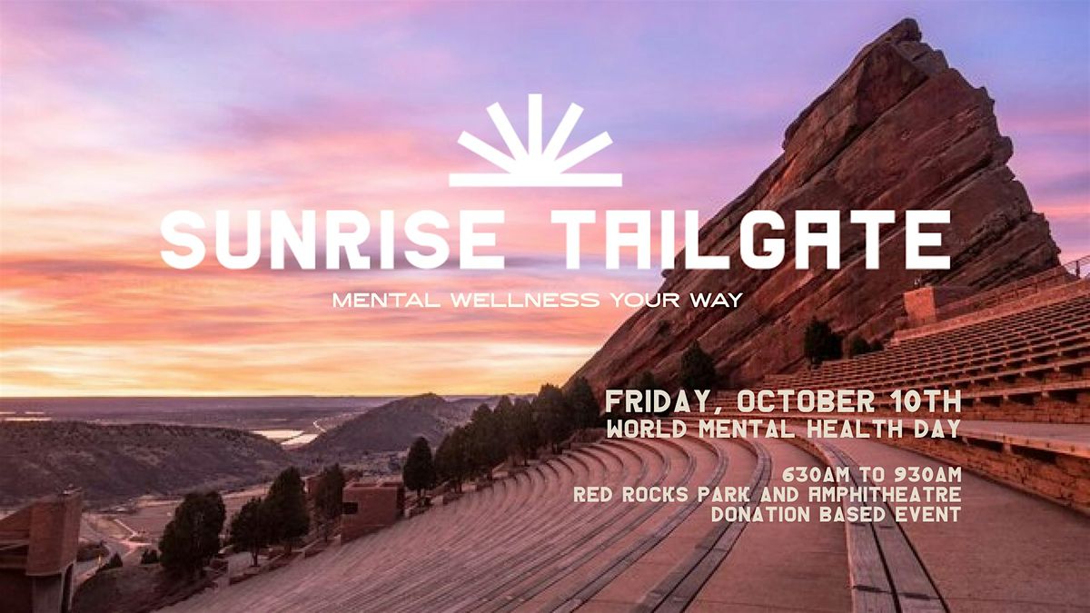 Sunrise Tailgate: World Mental Health Day at Red Rocks