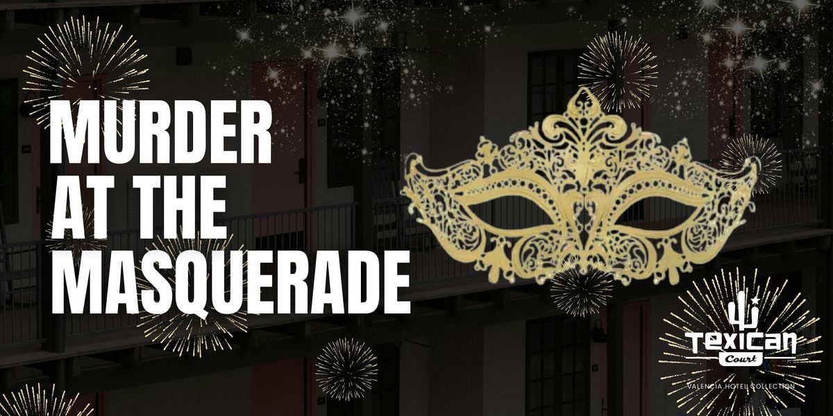 NYE | M**der at the Masquerade