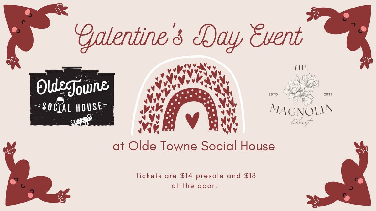 Galentine's Day Event at Olde Towne Social House!