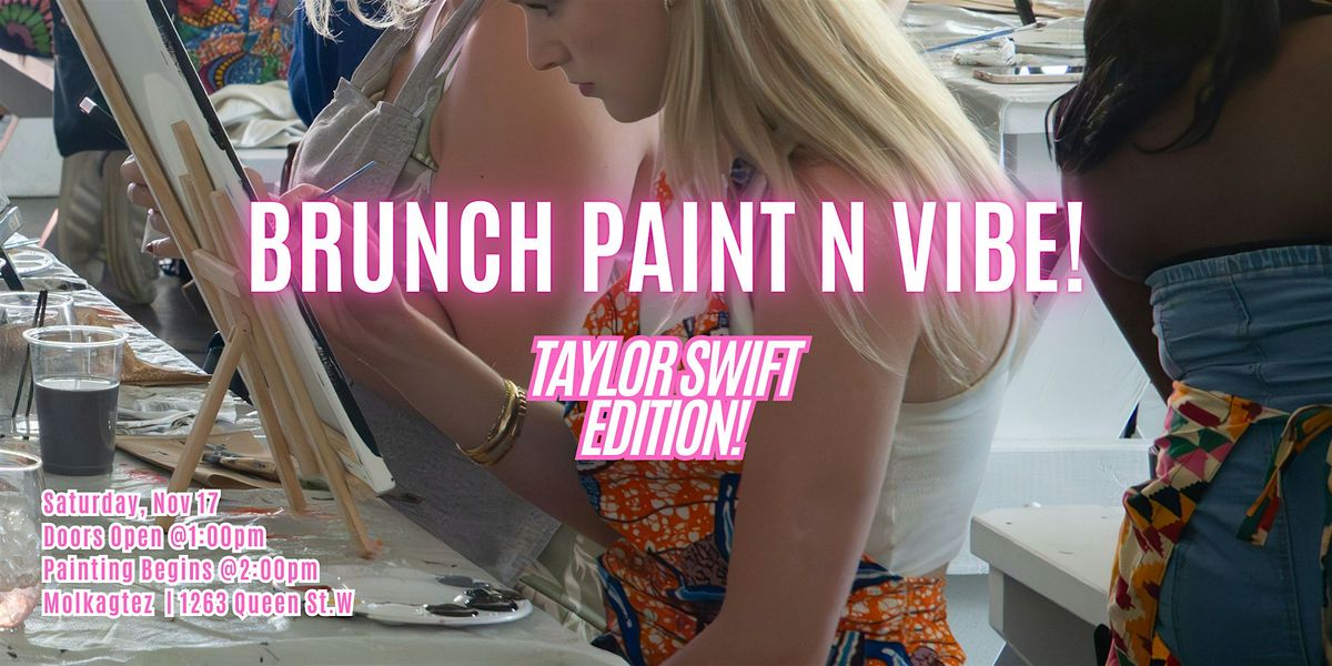 Brunch Paint N Vibe: Taylor Swift!