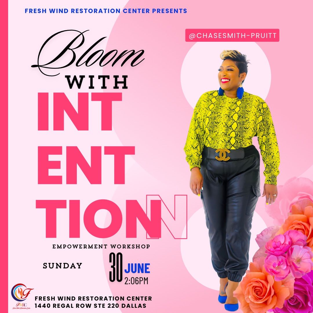 Bloom With Intention- Empowerment Workshop 