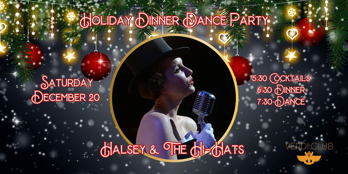 Holiday Dinner Dance Party w\/ Halsey & The Hi-Hats