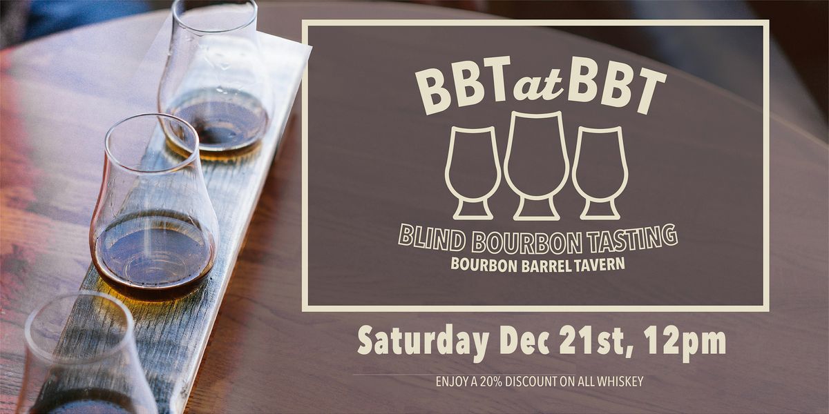 Blind Bourbon Tasting at Bourbon Barrel Tavern - December