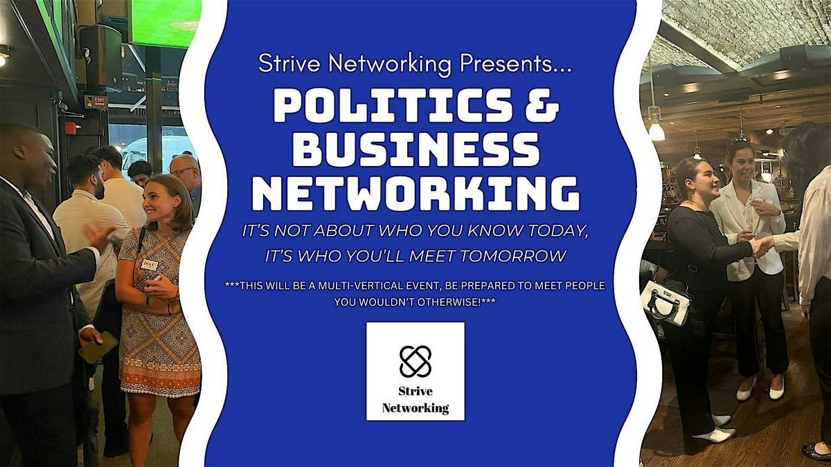 Politics and Business Networking | Elevating Your Potential - Ellicott C.