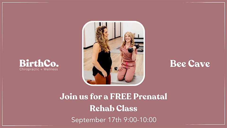 BirthCo. Prenatal Rehab Class @ Bee Cave