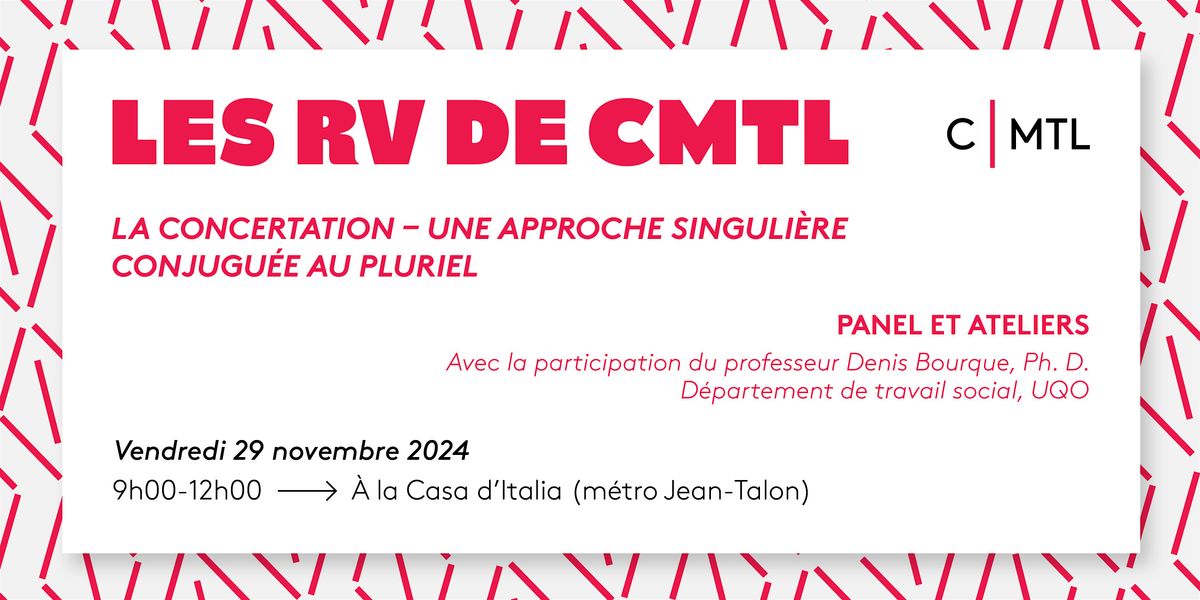 RV CMTL : La concertation \u2013 Une approche singuli\u00e8re conjugu\u00e9e au pluriel