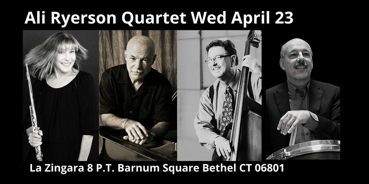 Ali Ryerson Quartet Featuring:  Lou Pappas, Tom Melito  & Larry Ham