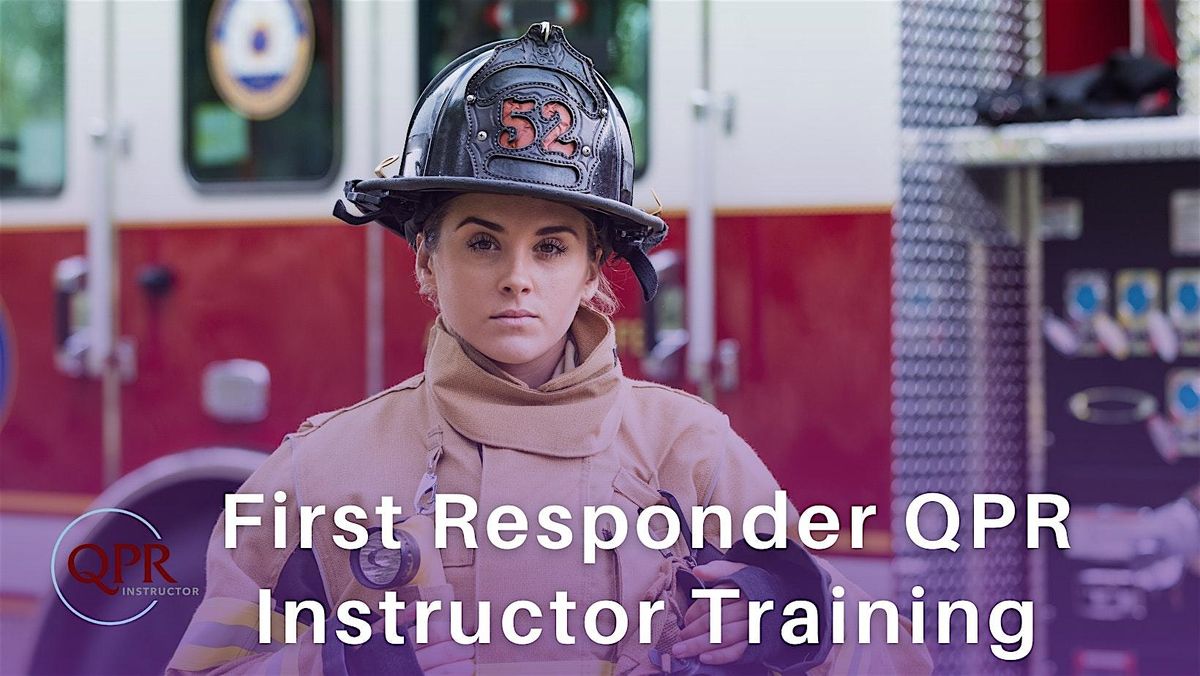 First Responder QPR Instructor Training - Class #030