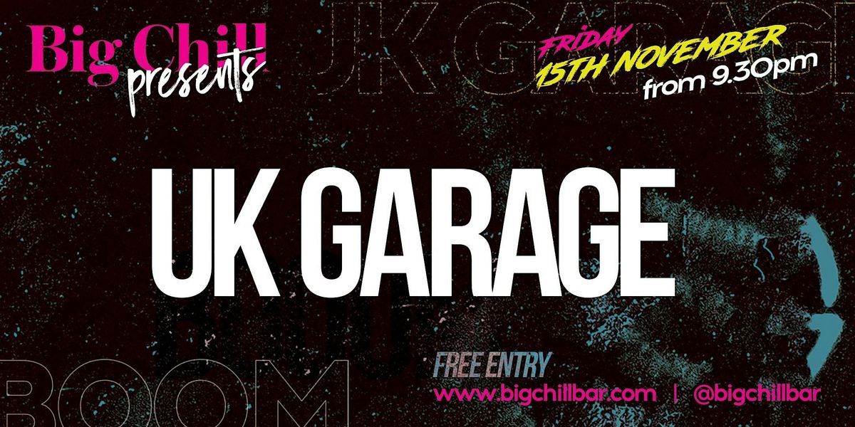 Big Chill Presents: UK Garage