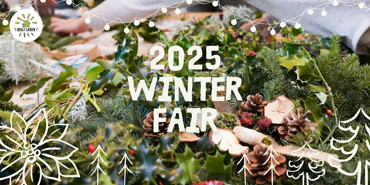 Energy Garden's Winter Fair 2025