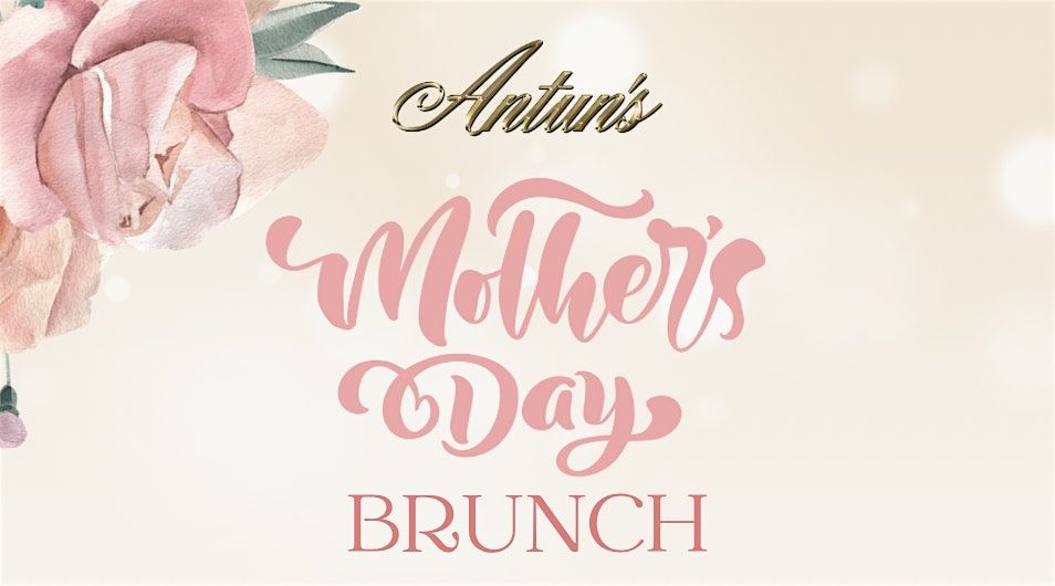 Antun's Mother's Day Brunch - 2:30PM