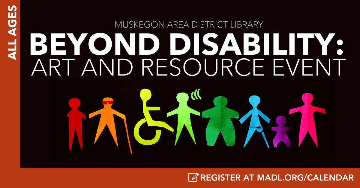 Beyond Disability: Art and Resource Event