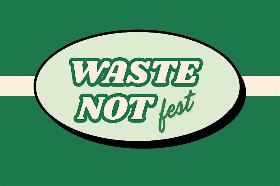 Waste Not Fest ft: Patagonia Worn Wear