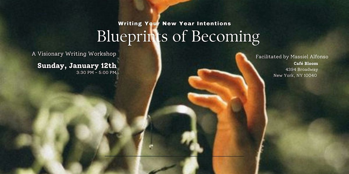 Blueprints of Becoming: A Visionary Writing Workshop