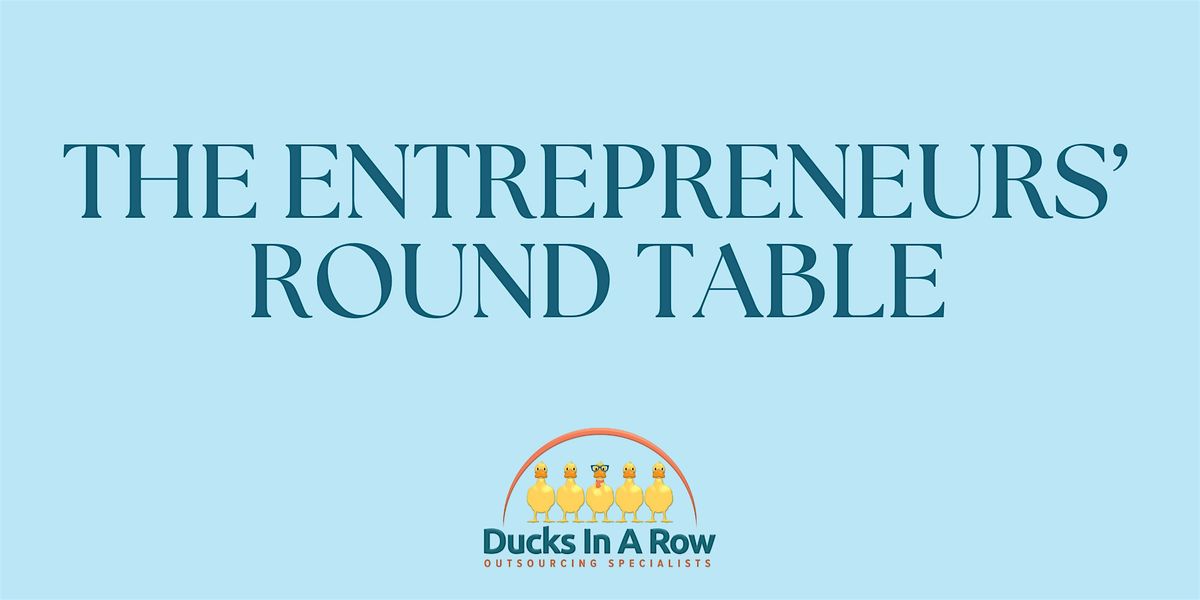 The Entrepreneurs' Round Table