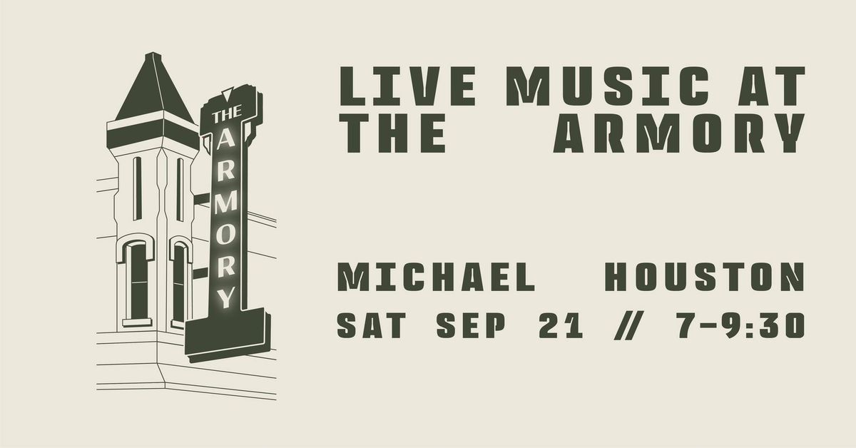 The Armory presents Michael Houston