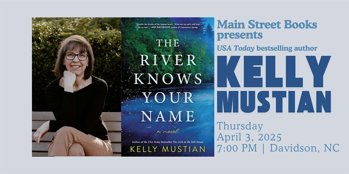 Kelly Mustian: The River Knows Your Name