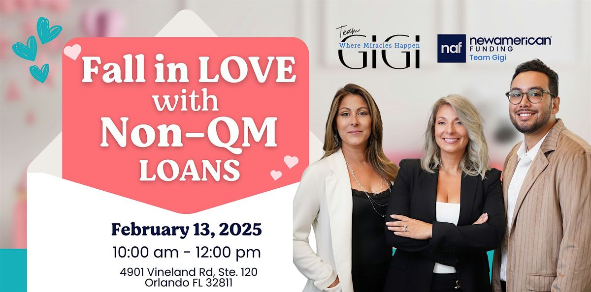 Fall in LOVE with Non-QM Loans