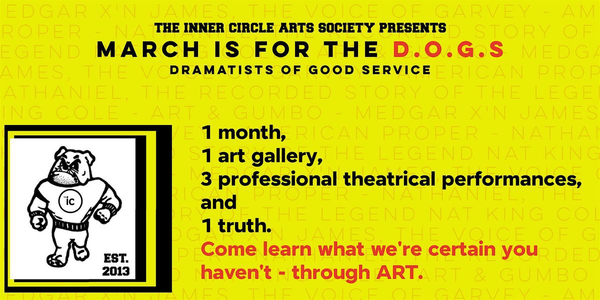 MARCH IS FOR THE D.O.G.S (by the inner circle arts society)