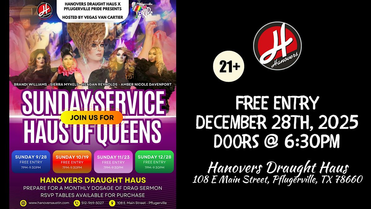 Sunday Service: Haus of Queens Drag Show @ Hanovers Pflugerville
