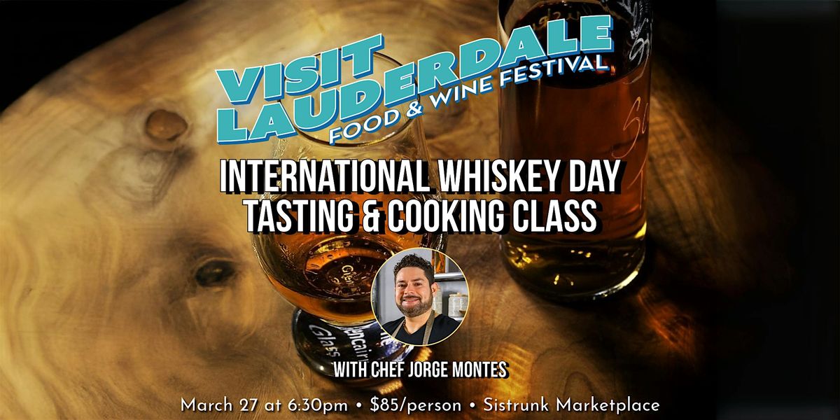 International Whiskey Day Tasting and Cooking Class