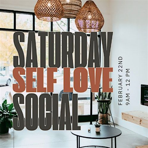 Saturday Self Love Social