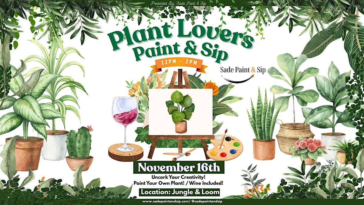Plant Lovers Paint and Sip| Union Market DC | 12PM TO 2PM