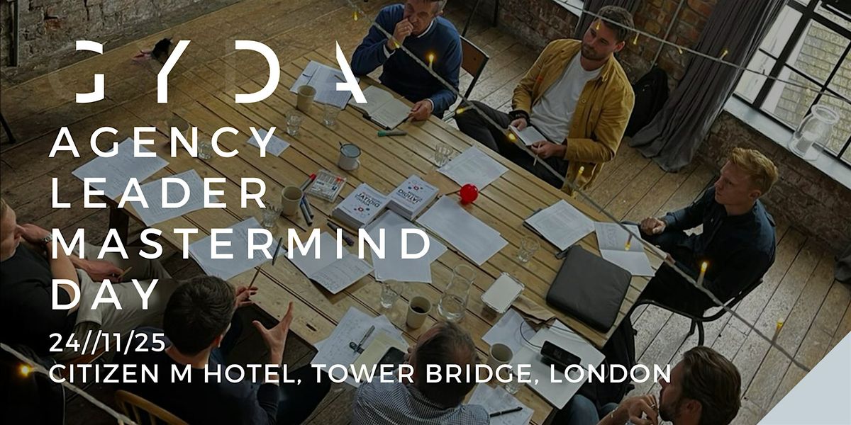 GYDA Agency Leader 1\/2 Day Mastermind Session