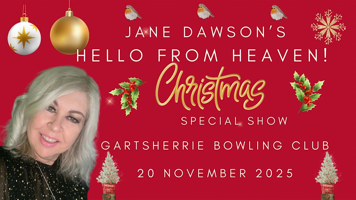 Hello from Heaven - Christmas Special, GARTSHERRIE