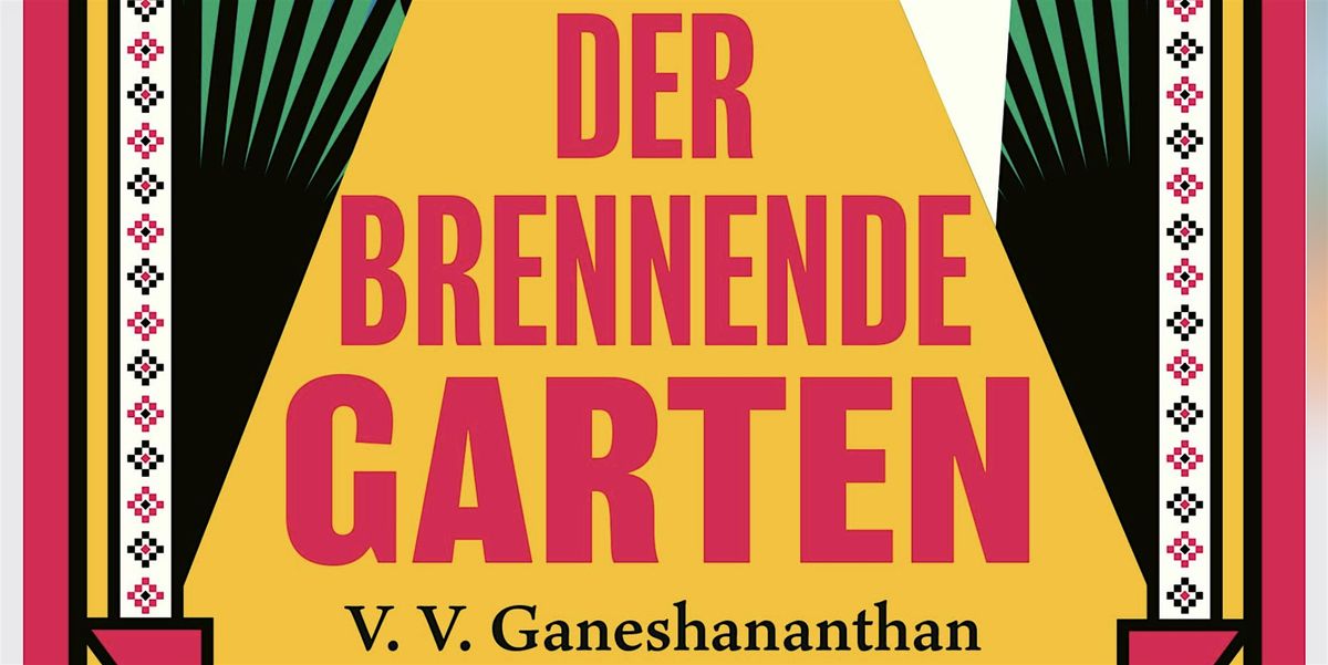 Der Brennende Garten \/\/ Buchpr\u00e4sentation und Lesung mit V.V. Ganeshananthan