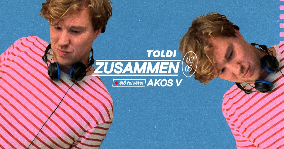 Zusammen w\/ Akos V