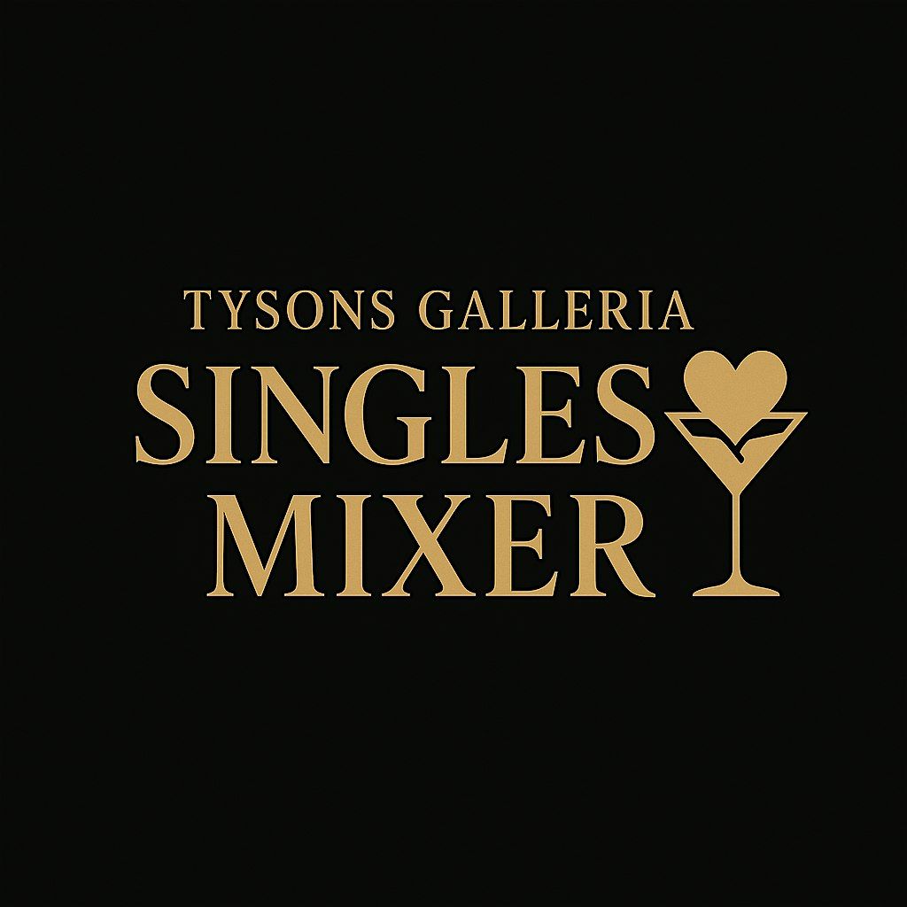 Friday Night Dating Mixer at Tysons Galleria (Outdoor Style)