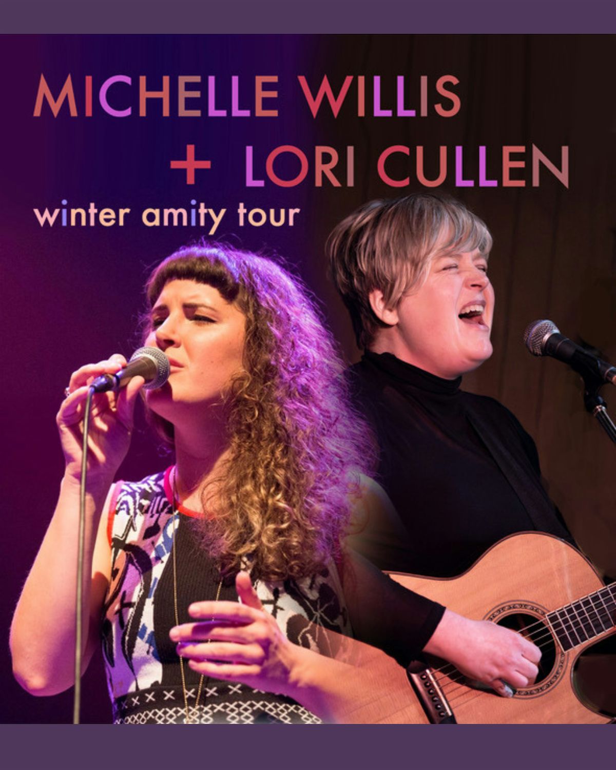 Michelle Willis + Lori Cullen - Winter Amity Tour