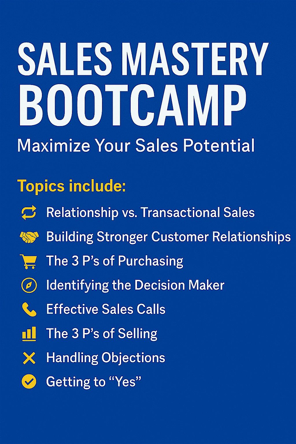 Sales Mastery Bootcamp: Maximize Your Sales Potential