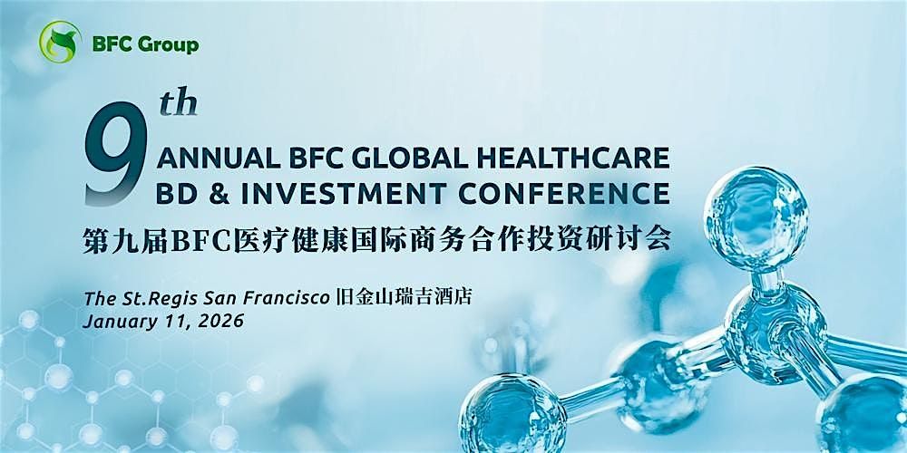 9th Annual BFC Global Healthcare BD & Investment Conference