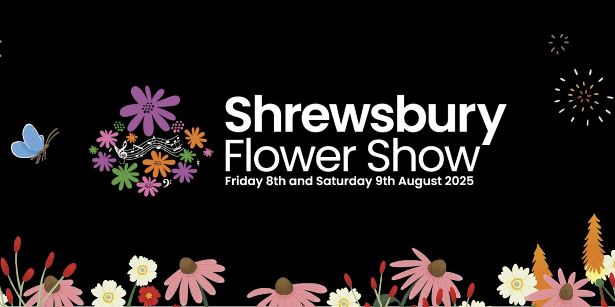 Shrewsbury Flower Show 2025