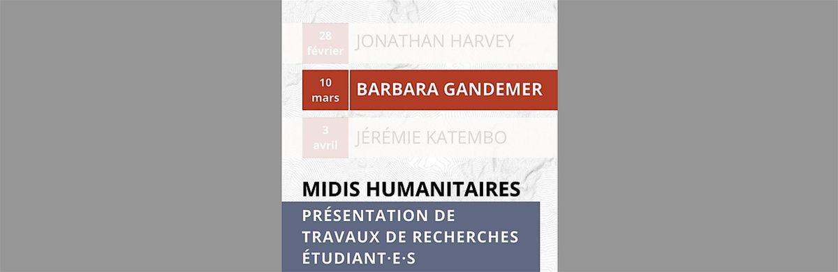 Midi Humanitaire - Barbara Gandemer : pr\u00e9sentation de recherche en cours