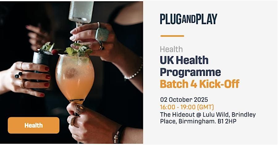 Plug and Play UK Health Accelerator Batch 4 Kick Off