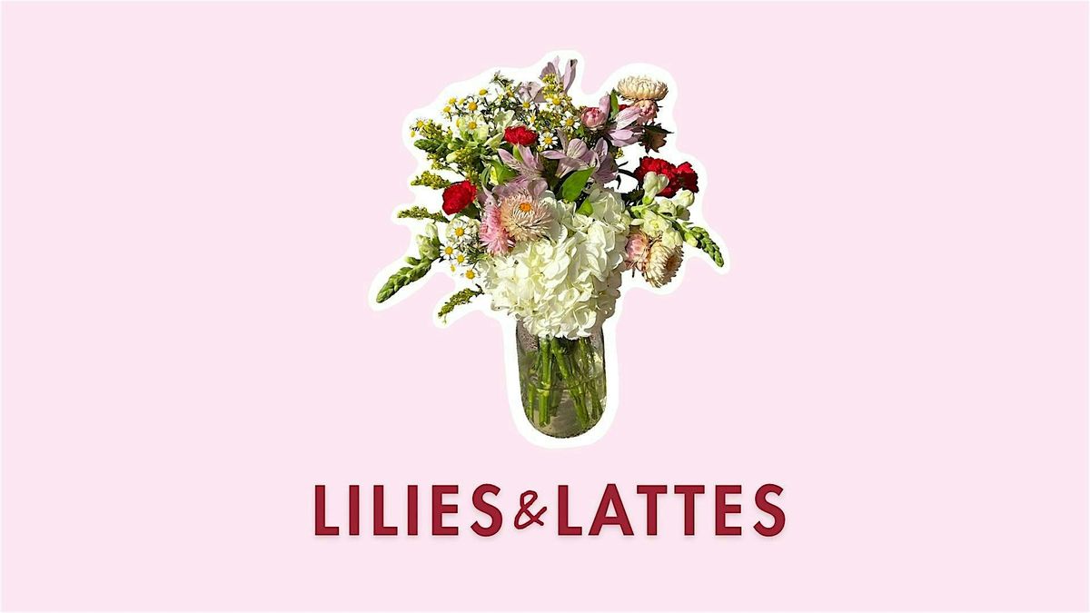 Lilies & Lattes