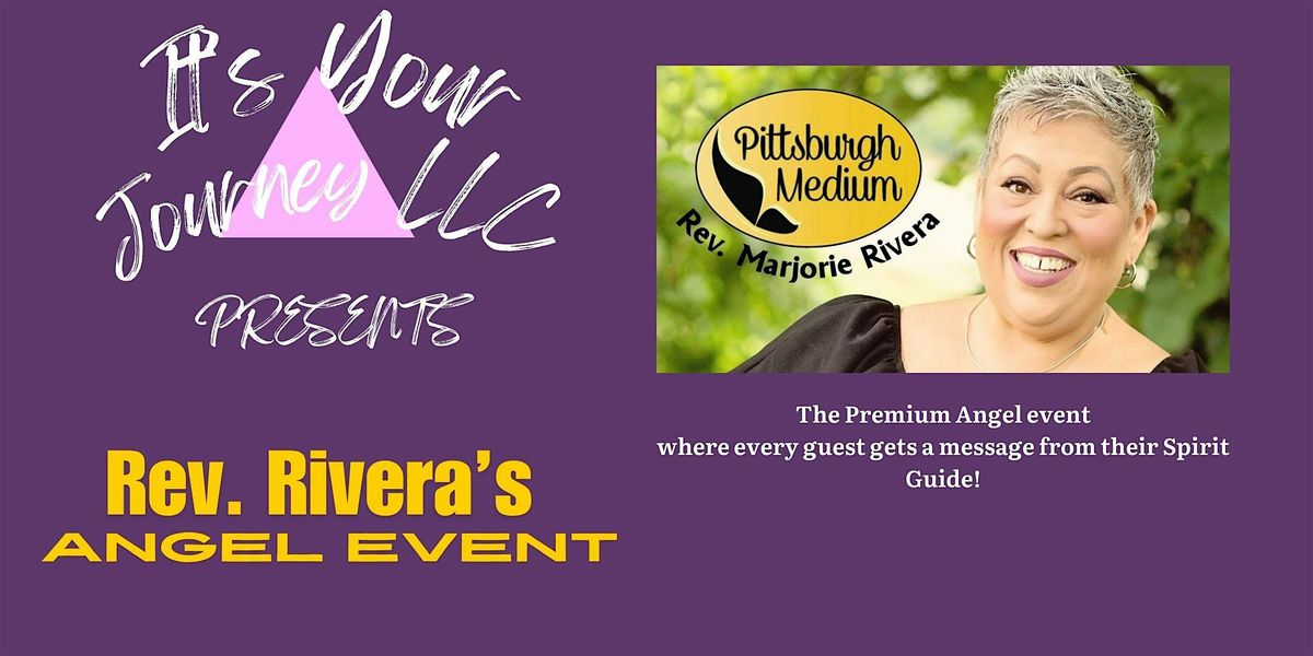 It's Your Journey Presents Rev. Rivera's Angel Event