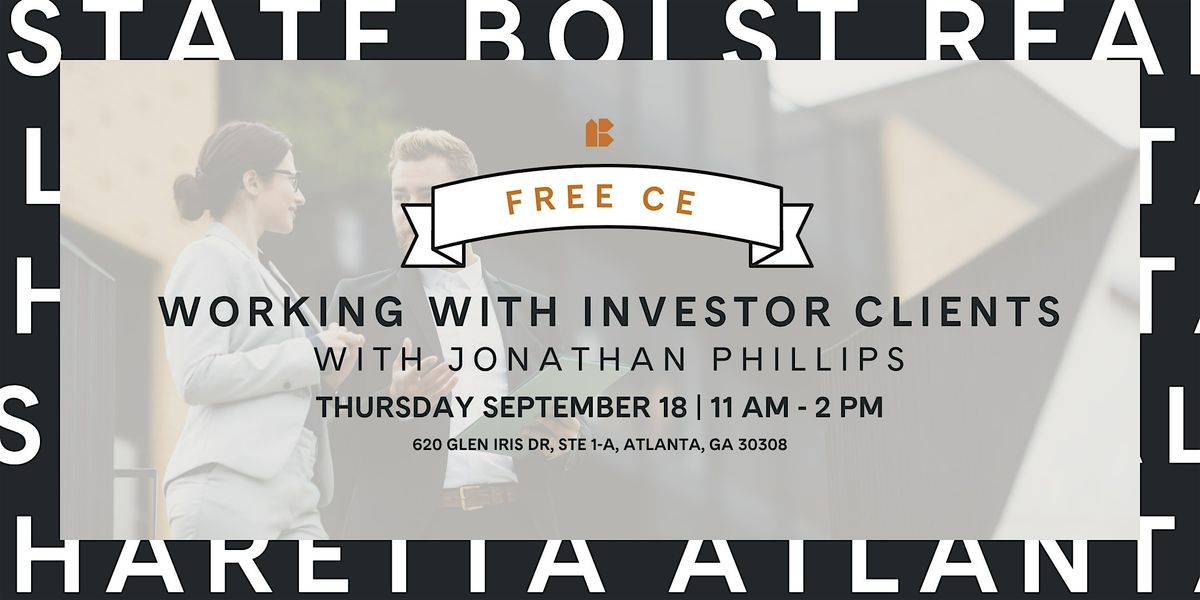Atlanta | FREE CE: Working with Investor Clients with Jonathan Phillips