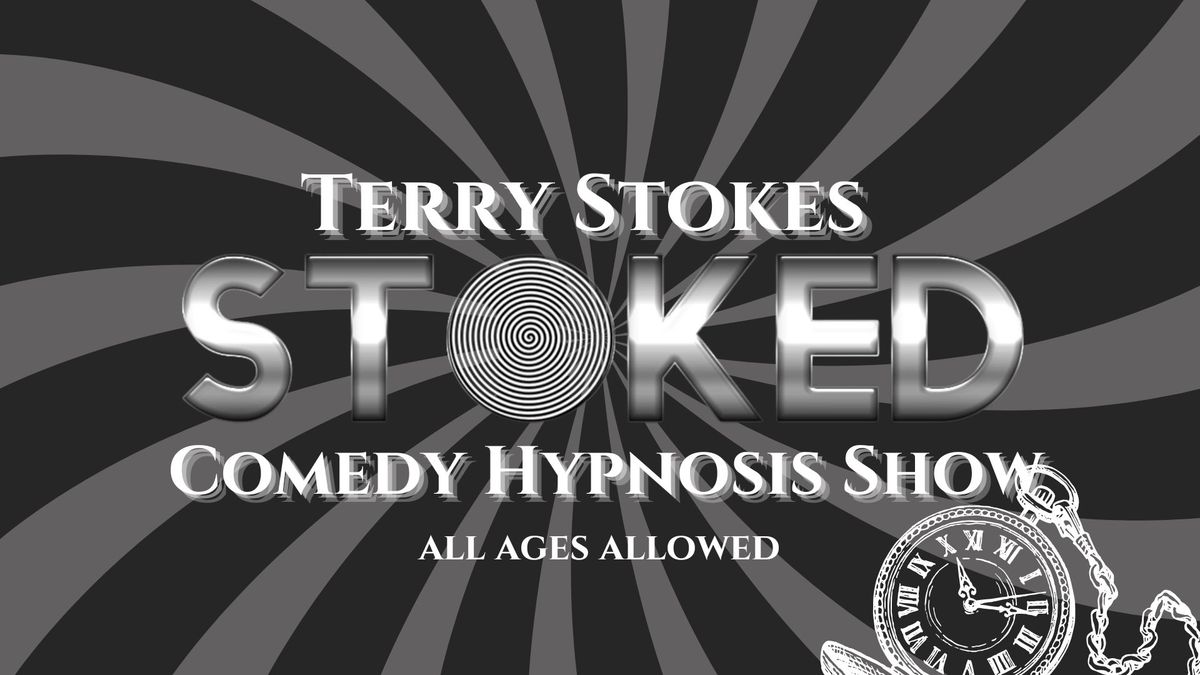 Terry Stokes - Stoked Comedy Hypnosis Show For All-Ages