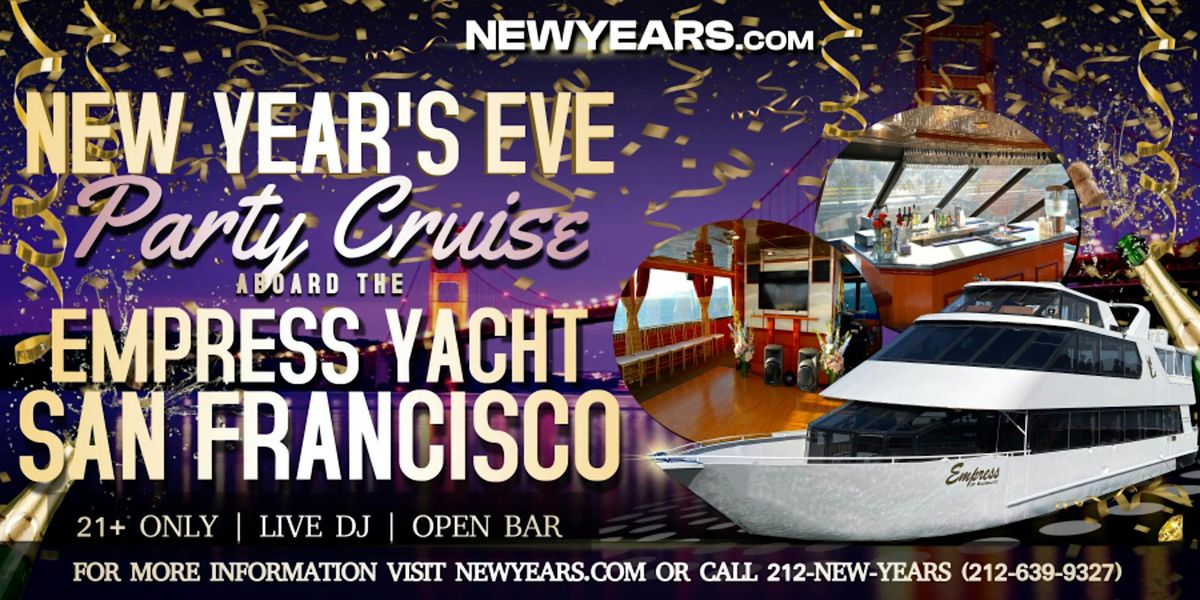 NewYears.com Presents Empress Yacht San Francisco NYE Party Cruise!