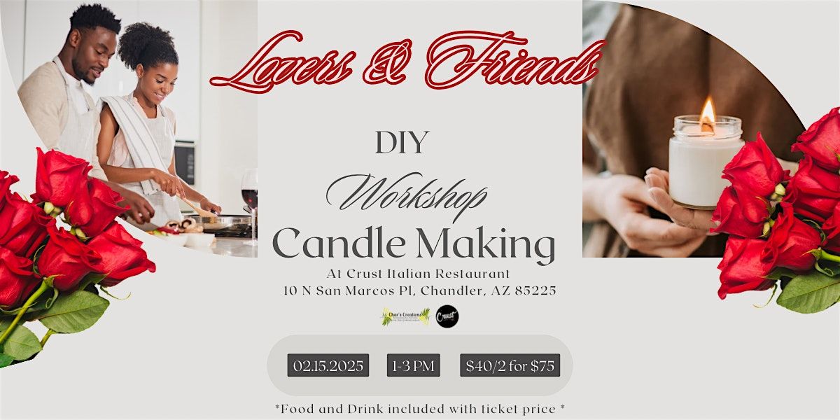 Lovers & Friends Valentine Candle Making & Dine Workshop