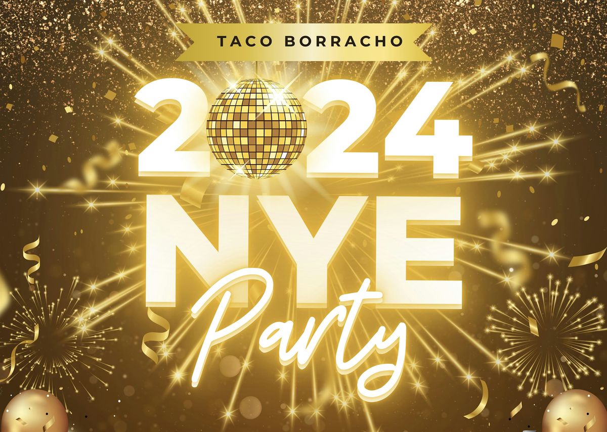 Taco borracho NYE 2024 party