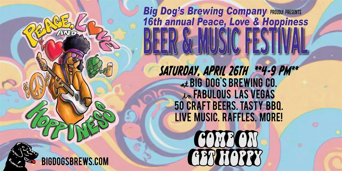 Big Dog's Peace, Love & Hoppiness Ber & Music Festival!