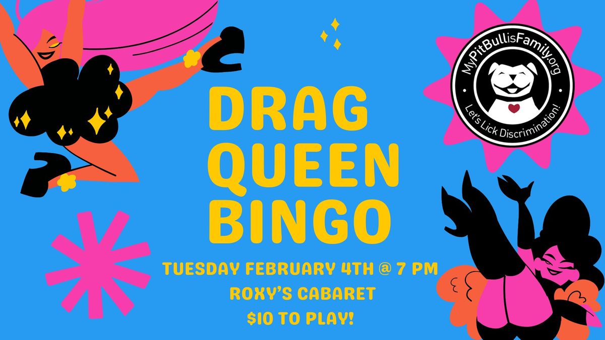 Drag Bingo benefitting My Pit Bull is Family 