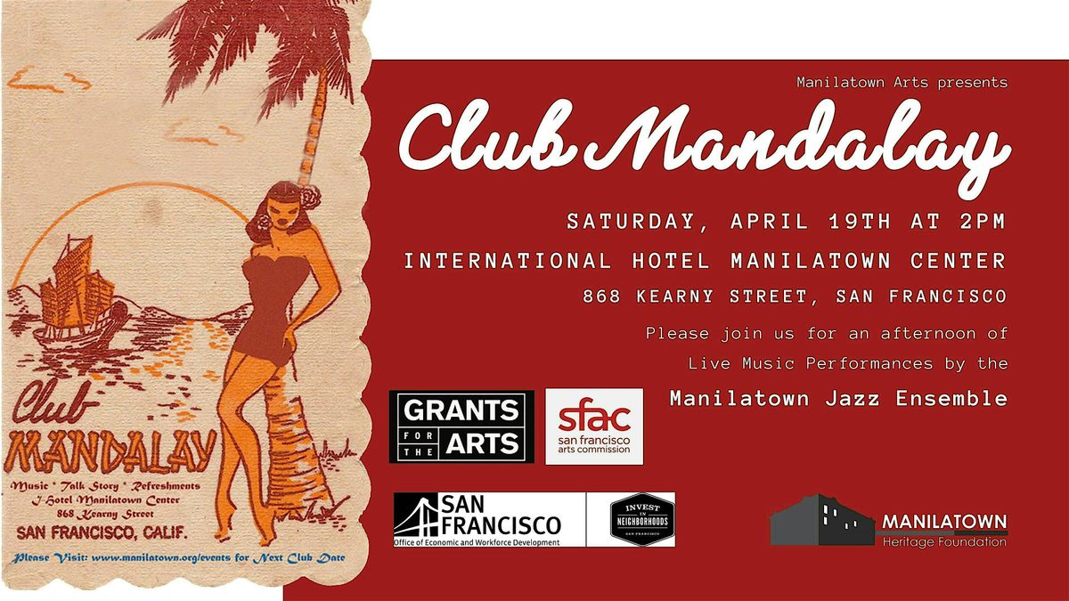 Manilatown Arts presents Club Mandalay!