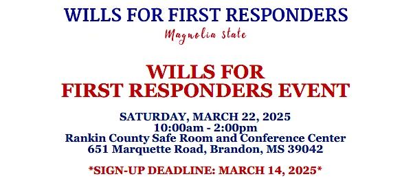 Wills for First Responders (MS) FREE Legal Clinic - March 22, 2025