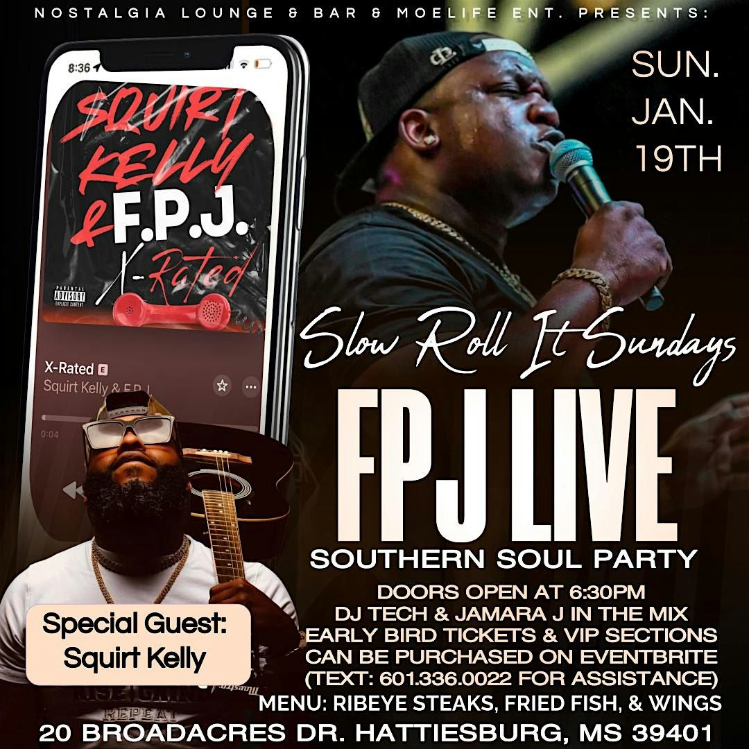 Slow Roll It Sundays Featuring FPJ & Special Guest Squirt Kelly